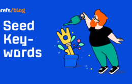 Seed Keywords: What Are They & 7 Actionable Ways to Find Them