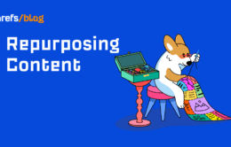 The Complete Guide to Content Repurposing