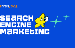 What Is Search Engine Marketing? Beginner’s Guide