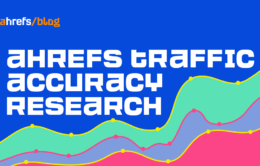 How Accurate Are the Search Traffic Estimations in Ahrefs? (New Research)