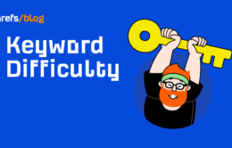 Keyword Difficulty: How to Estimate Your Chances to Rank