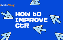How to Improve Click-Through Rate (CTR): 9 Tried & Tested Tips