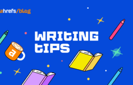 21 Writing Tips to Become a Better Writer Fast