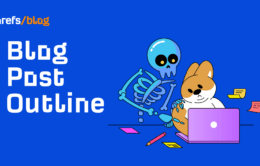 How to Write a Blog Post Outline (7 Simple Steps)