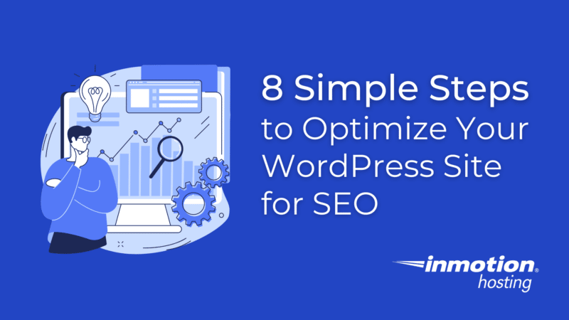 8 simple steps to optimize your WordPress site for SEO
