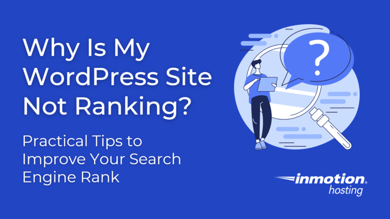 Why is my WordPress site not ranking? by InMotion Hosting