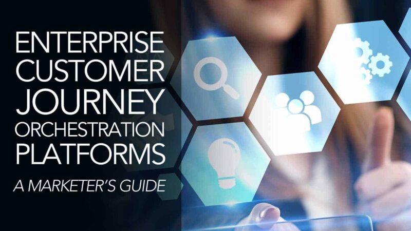 Why marketers should care about customer journey orchestration by Digital Marketing Depot